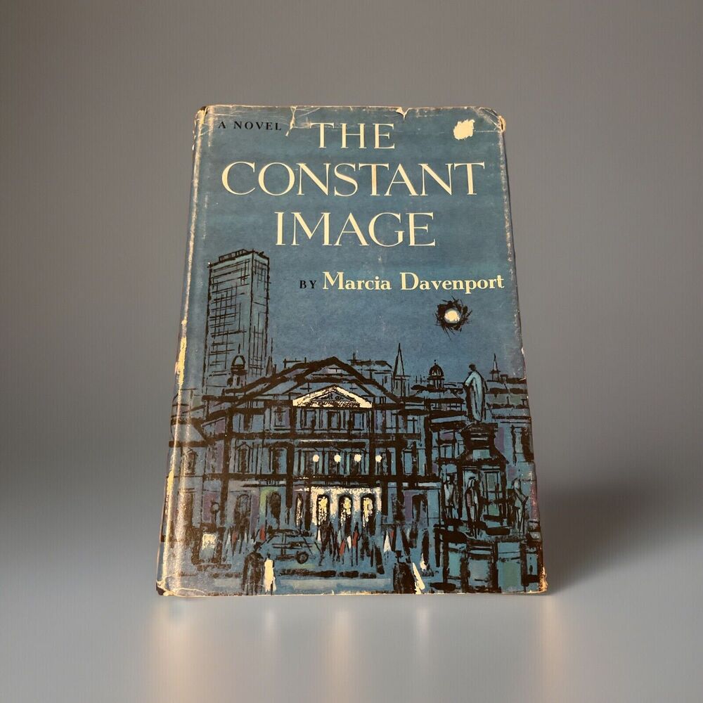 The Constant Image A Novel By Marcia Davenport 1960 Scribner First Edition